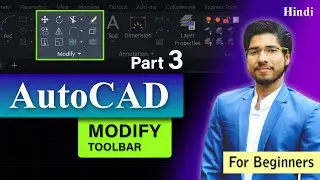 AutoCAD Tutorial for Beginners | Modify Toolbar Explained in Hindi | Part 3