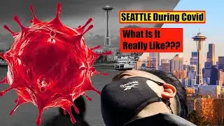 Visiting Seattle During Covid - What To Expect???