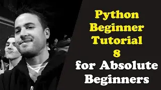 Python Beginner Tutorial 8 For Absolute Beginners - (For Loops)