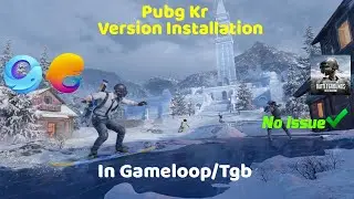 Install Pubg Kr Latest Version In Gameloop/Tgb Emulator | No Issue | 100% Working | A.H Gamer