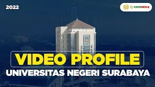 UNIVERSITAS NEGERI SURABAYA VIDEO PROFILE 2022