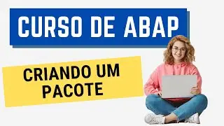 Curso ABAP 003: Criando pacote