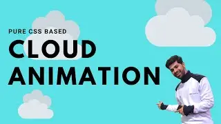 Cloud Animation in CSS | Shubham Gupta