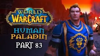 World of Warcraft Playthrough | Human Paladin | Part 83: Prove Yer Allegiance