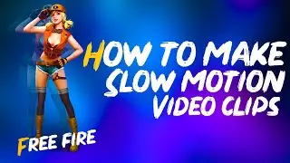 How to make Free fire slow motion video clips/ Free fire ultra slow motion video clips.