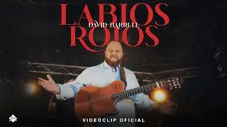 David Barrull - Labios Rojos (Videoclip Oficial)