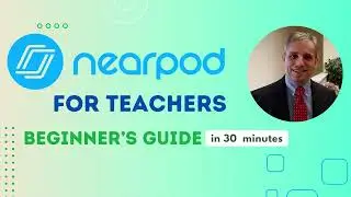 Nearpod for Teachers: Beginner Guide 2024 - Everything you Need to Know in 30 Minutes