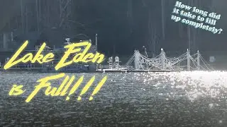Lake Eden is Full!