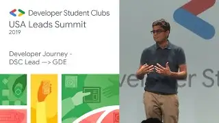 Developer Journey - Sunnyvale DSC Summit ‘19