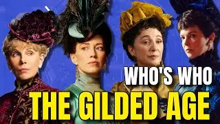 All You Need To Know About THE GILDED AGE: The Ultimate Guide