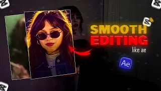 how to make smooth edit like ae| capcut |smooth editing| 
