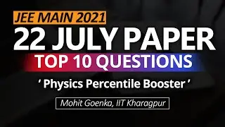 🚀 Must solve 10 Questions of 22nd JULY | JEE Main 2021 | JEE Physics by Mohit Sir (IIT KGP)
