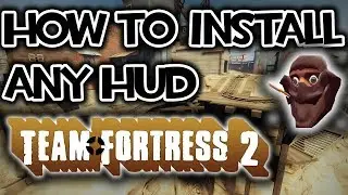 HOW TO INSTALL ANY TF2 HUD 2018!
