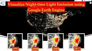Visualize Night-time Light Emission using Google Earth Engine | NOAA | DMS OLS