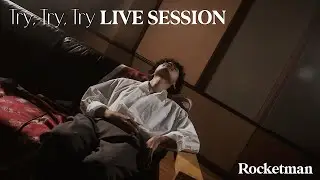 Rocketman - Try, Try, Try | Strings Live Session at Studio28