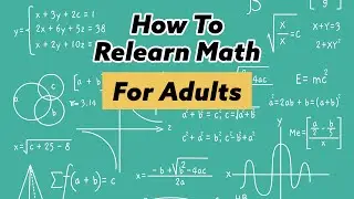 How to Relearn Math as an Adult for Placement Tests