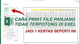CARA PRINT FILE PANJANG TIDAK TERPOTONG DI MICROSOFT EXEL
