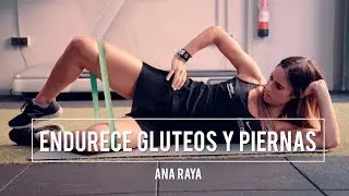ENDURECE GLUTEOS Y PIERNAS CON 3 EJERCICIOS | Ana Raya