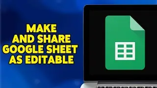 How To Make And Share Google Sheet As Editable 2024