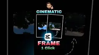 Cinematic Frame Capcut Black Screen side Curve  Reel 