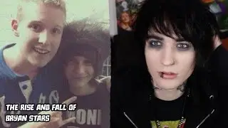 The Rise And Fall Of BRYAN STARS