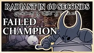 How to Beat FAILED CHAMPION on RADIANT Explained in 60 Seconds | Hollow Knight | 