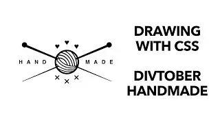 Drawing with CSS: divtober - handmade
