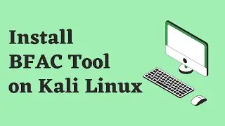 How to Install BFAC Tool on Kali Linux