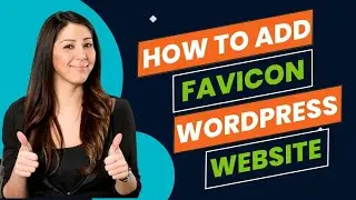 How to add Favicon to WordPress Website || How to add Favicon to the WordPress site