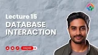 Lecture 15: Database Interaction in Go: Connecting Applications to Databases