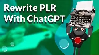 How to Make PLR Articles Unique With ChatGPT (AI Writing)