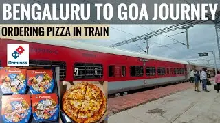 Bengaluru to Goa Full Train Journey | Ordering  Dominos Pizza in Train | Yesvantpur - Vasco Express