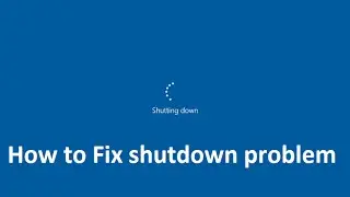 how to Fix shutdown problem in windows 10 - Howtosolveit