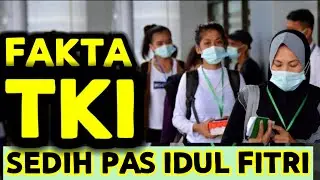 KERJA TKI DI LUAR NEGERI TAMBAH SEDIH PAS HARI RAYA IDUL FITRI DI LUAR DI KARENA KELUARGA