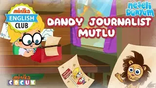 Neşeli Dünyam İngilizce | Yaman Gazeteci Mutlu 📰​​​​​​​ | Minika English Club