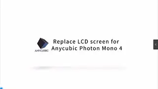 Replace LCD screen for Anycubic Photon Mono 4