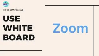 How to Use Whiteboard in Zoom