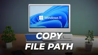 How to Copy File Path in Windows 11 | Easy Step-by-Step Guide