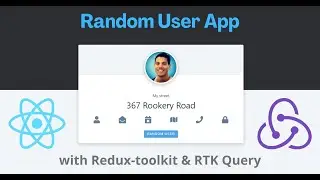 Build Random User App with React & RTK Query | Redux-toolkit RTK Query