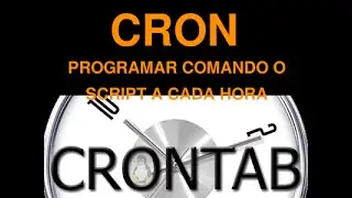 Cron - Programar un comando o script a cada hora en determinado minutos
