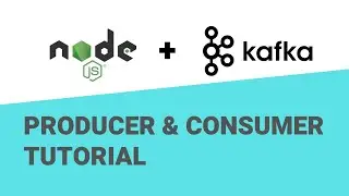 Kafka Tutorial - Node.js Producer & Consumer