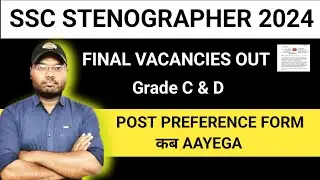 SSC STENOGRAPHER 2024 FINAL VACANCIES OUT. Post preference form 2024 