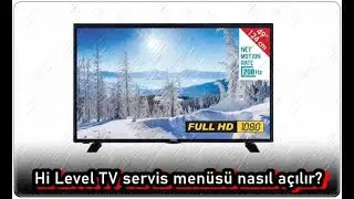 Hi Level TV Servis Menüsüne Nasıl Girilir?