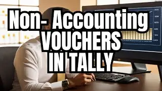 Expert Guide: Non Accounting Vouchers in Tally