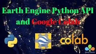 How to use Earth Engine Python API in Google Colab | Earth Engine Python API in Google Collaboratory