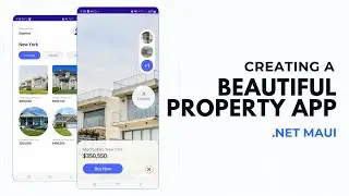 Beautiful Property App In .Net MAUI - .NET MAUI Tutorial Step-by-Step | 4K