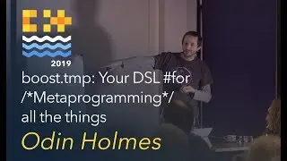 boost.tmp: Your DSL for /*Metaprogramming*/ all the things - Odin Holmes [C++ on Sea 2019]