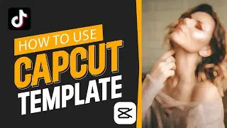 how to use capcut template in tiktok | How to Use TikTok Templates