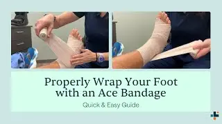 Properly Wrap Your Foot with an Ace Bandage-Quick & Easy Guide | CLS Health Foot & Ankle