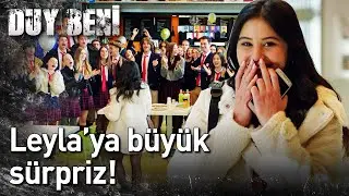 Duy Beni 17. Bölüm - Leyla'ya Büyük Sürpriz!